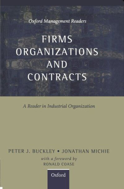 Cover for Buckley · Firms, Organizations and Contracts: A Reader in Industrial Organization - Oxford Management Readers (Hardcover Book) (1996)