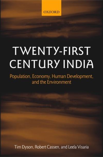 Cover for Dyson, Tim (Professor of Population and Development, London School of Economics &amp; Political Science) · Twenty-First Century India: Population, Economy, Human Development, and the Environment (Hardcover Book) (2004)