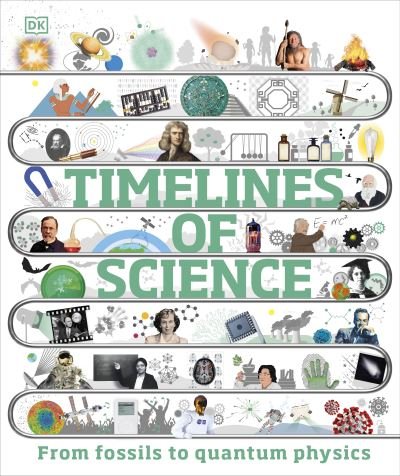 Cover for Leo Ball · Timelines of Science: From Fossils to Quantum Physics - DK Children's Timelines (Hardcover Book) (2022)