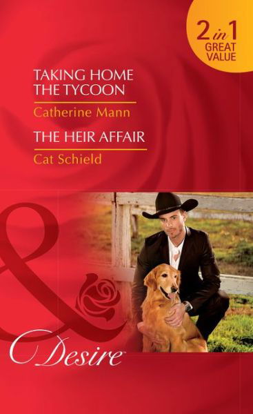 Cover for Catherine Mann · Taking Home The Tycoon / The Heir Affair : Taking Home the Tycoon (Texas Cattleman's Club: Blackmail) / the Heir Affair (LAS Vegas Nights) (Paperback Book) (2017)