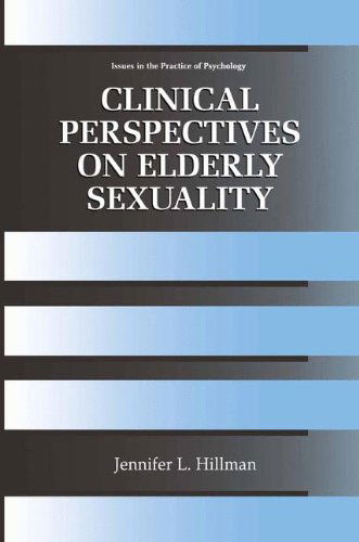 Cover for Jennifer L. Hillman · Clinical Perspectives on Elderly Sexuality - Issues in the Practice of Psychology (Hardcover Book) [2000 edition] (2000)
