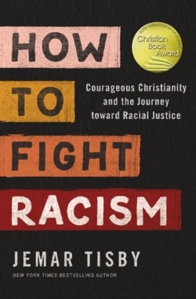 Cover for Jemar Tisby · How to Fight Racism: Courageous Christianity and the Journey Toward Racial Justice (Paperback Book) (2023)