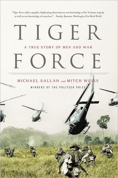 Cover for Michael Sallah · Tiger Force: A True Story of Men and War (Pocketbok) [Reprint edition] (2007)