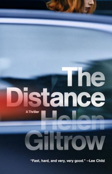 The Distance - Helen Giltrow - Books - Anchor Books - 9780345804358 - July 7, 2015
