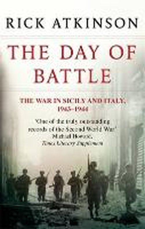 Cover for Rick Atkinson · The Day Of Battle: The War in Sicily and Italy 1943-44 (Pocketbok) (2013)