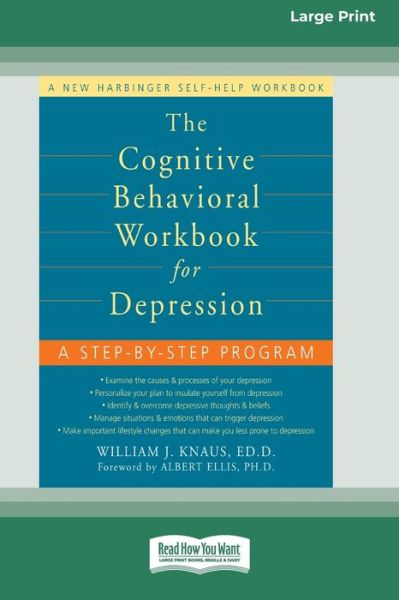 Cover for William J Knaus · The Cognitive Behavioral Workbook for Depression (16pt Large Print Edition) (Paperback Book) (2010)