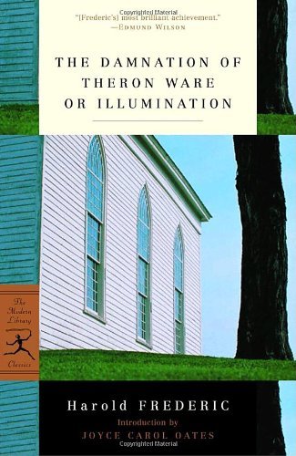 Cover for Harold Frederic · The Damnation of Theron Ware or Illumination (Modern Library Classics) (Paperback Book) (2002)