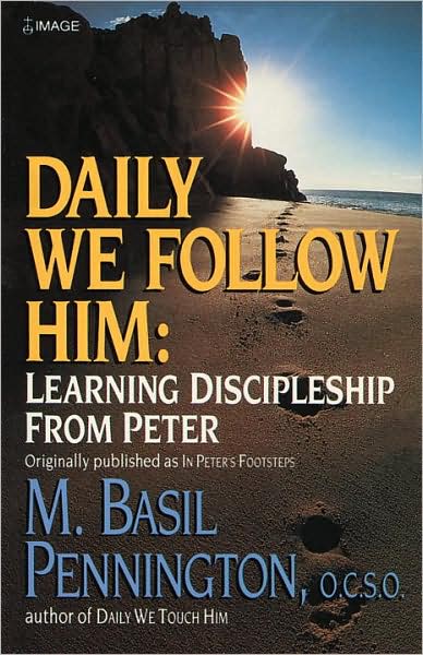 Cover for Basil Pennington · Daily We Follow Him: Learning Discipleship from Peter (Taschenbuch) [Reprint edition] (1987)