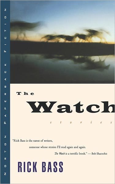 Cover for Rick Bass · The Watch: Stories (Paperback Bog) [New edition] (1994)
