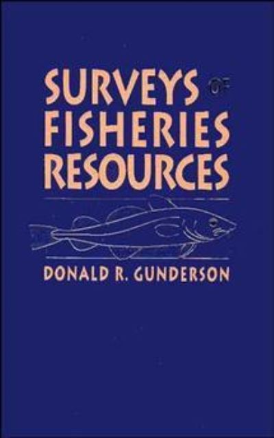 Cover for Gunderson, Donald R. (University of Washington, School of Fisheries) · Surveys of Fisheries Resources (Hardcover Book) (1993)