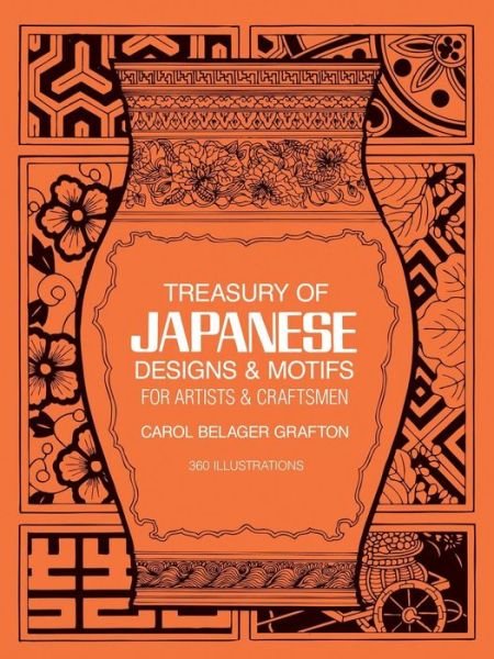 Treasury of Japanese Designs and Motifs for Artists and Craftsmen - Dover Pictorial Archive - Carol Belanger Grafton - Kirjat - Dover Publications Inc. - 9780486244358 - tiistai 1. helmikuuta 2000