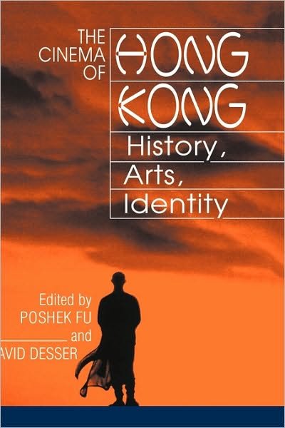 Cover for Poshek Fu · The Cinema of Hong Kong: History, Arts, Identity (Hardcover Book) (2000)