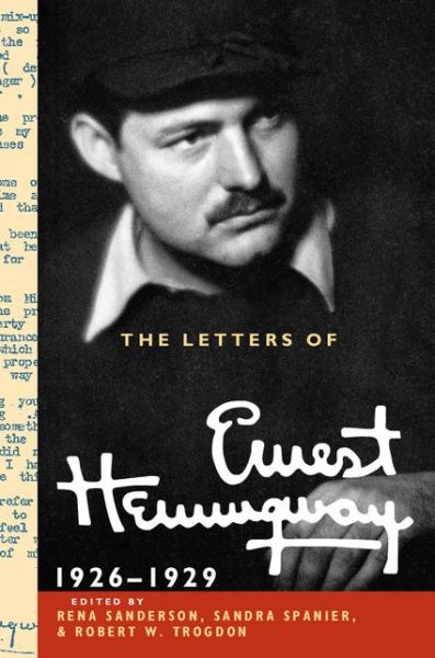 Cover for Ernest Hemingway · The Letters of Ernest Hemingway: Volume 3, 1926–1929 - The Cambridge Edition of the Letters of Ernest Hemingway (Hardcover Book) (2015)