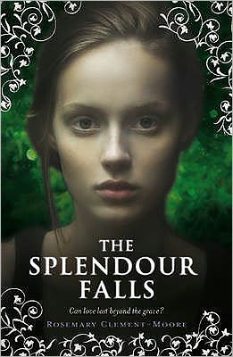 Cover for Rosemary Clement-Moore · The Splendour Falls (Paperback Book) (2010)