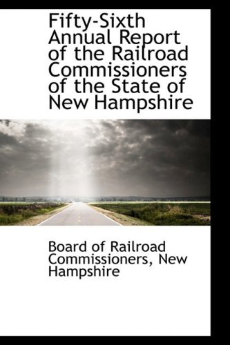 Cover for Board of Railroad Commissioners · Fifty-sixth Annual Report of the Railroad Commissioners of the State of New Hampshire (Paperback Book) (2009)