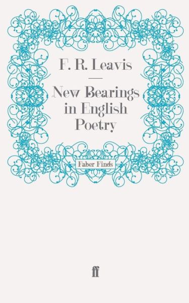 Cover for F. R. Leavis · New Bearings in English Poetry (Paperback Book) [Main edition] (2008)