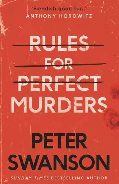 Cover for Peter Swanson · Rules for Perfect Murders: The 'fiendishly good' new thriller from the bestselling author (Hardcover Book) [Main edition] (2020)