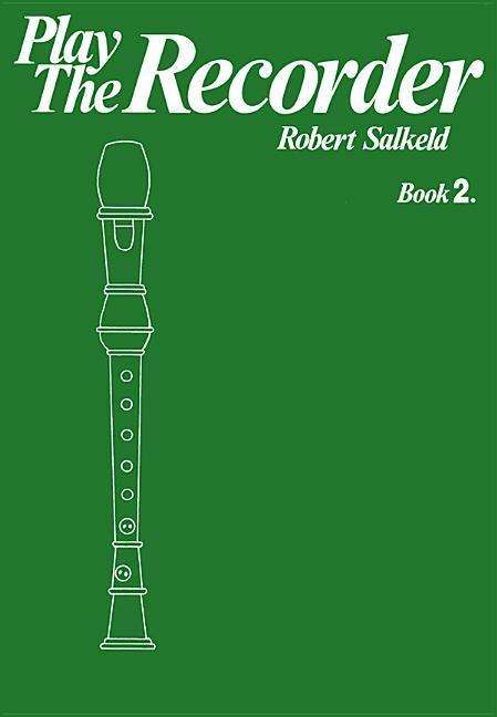 Play the Recorder - Robert Salkeld - Books - Faber Music Ltd - 9780571537358 - March 1, 1998