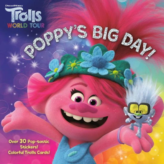 Cover for Random House · Poppy's Big Day! (DreamWorks Trolls World Tour) (Paperback Book) (2020)