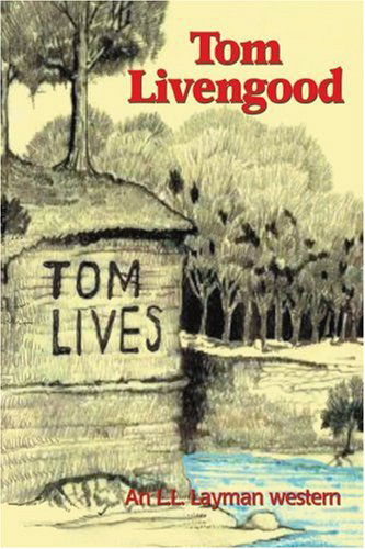 Cover for L.l. Layman · Tom Livengood: an L.l. Layman Western (Paperback Book) (2003)