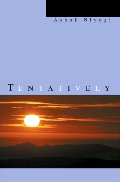 Cover for Ashok Niyogi · Tentatively (Paperback Book) (2005)