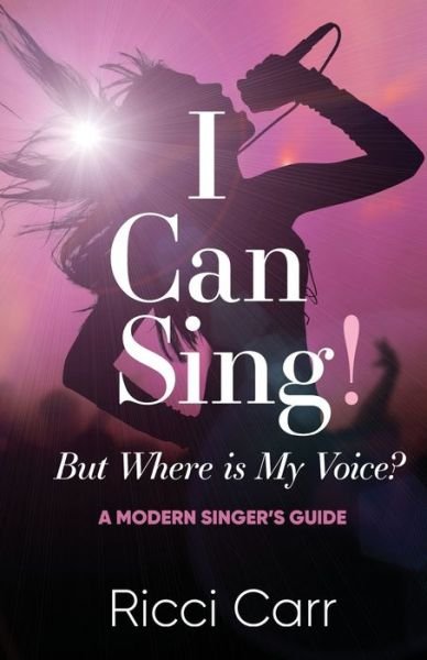 Cover for Ricci Carr · I Can Sing But Where is My Voice? (Paperback Book) (2019)