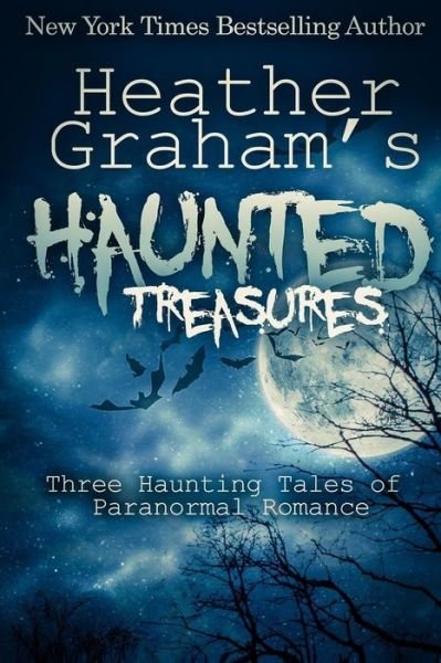 Cover for Heather Graham · Heather Graham's Haunted Treasures: Three Haunting Tales of Paranormal Romance (Paperback Book) (2015)
