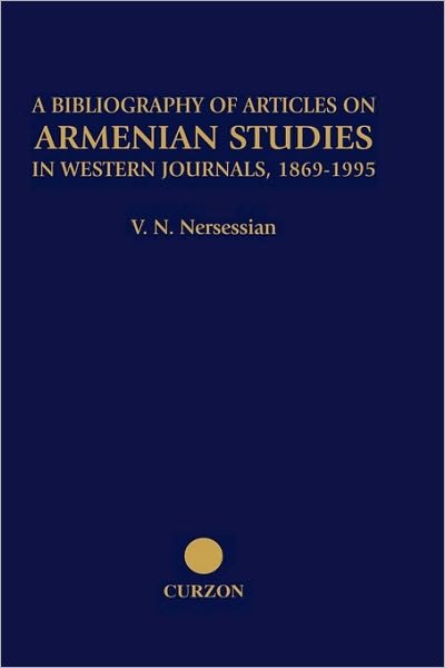 Cover for Vrej N Nersessian · A Bibliography of Articles on Armenian Studies in Western Journals, 1869-1995 - Caucasus World (Gebundenes Buch) (1997)
