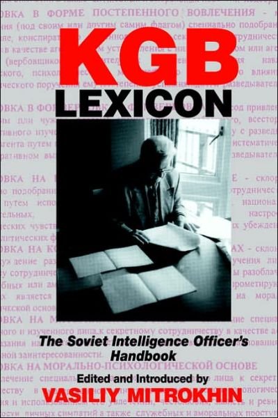 Cover for Vasili Mitrokhin · KGB Lexicon: The Soviet Intelligence Officers Handbook (Paperback Book) (2002)