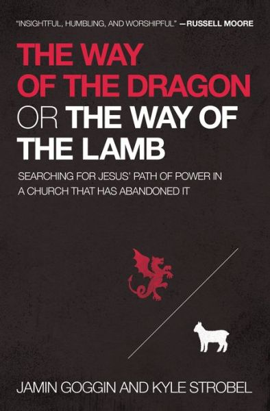 Cover for Kyle Strobel · Way of the dragon or the way of the lamb - searching for jesus path of powe (Paperback Book) (2017)