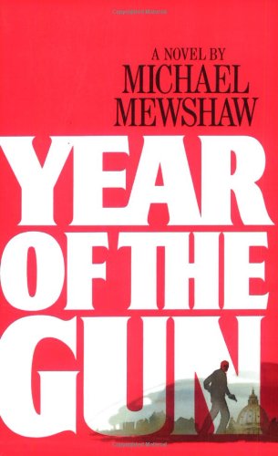 Cover for Michael Mewshaw · Year of the Gun (Paperback Book) (2001)