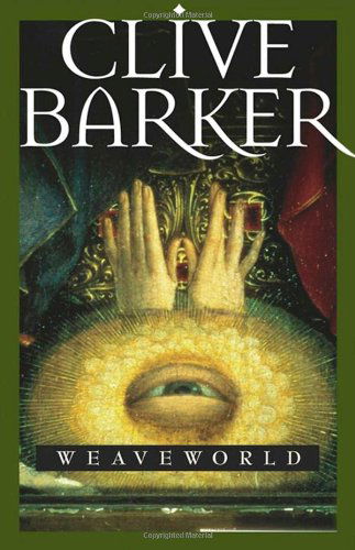 Cover for Clive Barker · Weaveworld (Pocketbok) (2001)