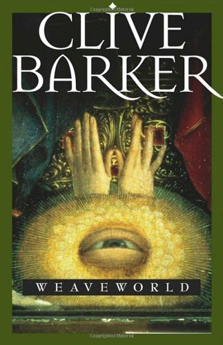 Cover for Clive Barker · Weaveworld (Paperback Book) (2001)