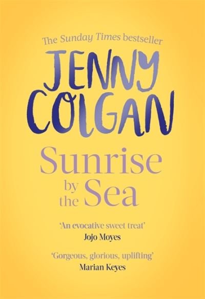 Sunrise by the Sea: An escapist, sun-filled summer read by the Sunday Times bestselling author - Jenny Colgan - Livres - Little, Brown Book Group - 9780751580358 - 10 juin 2021