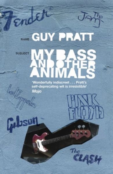 My Bass and Other Animals - Guy Pratt - Bøger - Orion Publishing Co - 9780752893358 - 6. marts 2008