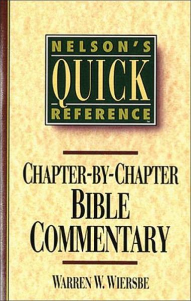 Cover for Warren W. Wiersbe · Nelson's Quick Reference Chapter-by-Chapter Bible Commentary: Nelson's Quick Reference Series (Paperback Book) (1994)