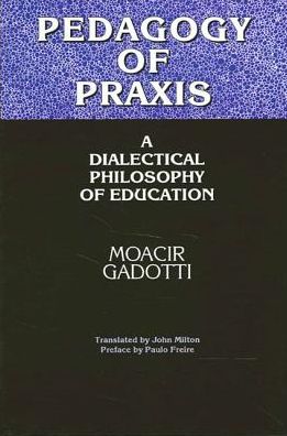 Cover for Moacir Gadotti · Pedagogy of praxis (Book) (1996)