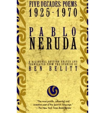 Five Decades - Pablo Neruda - Kirjat - Grove Press / Atlantic Monthly Press - 9780802130358 - keskiviikko 12. tammikuuta 1994