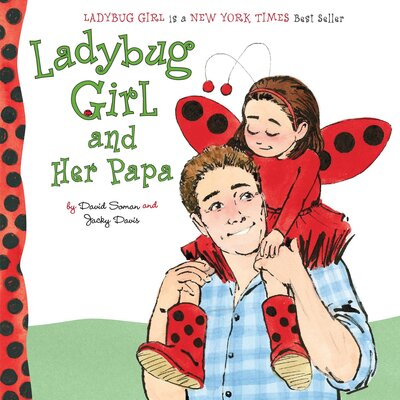 Cover for Jacky Davis · Ladybug Girl and Her Papa - Ladybug Girl (Board book) (2017)