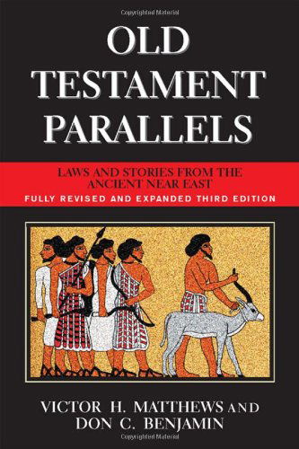 Cover for Victor H. Matthews · Old Testament Parallels (Fully Revised and Expanded Third Edition): Laws and Stories from the Ancient Near East (Paperback Book) [3 Revised edition] (2007)