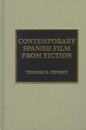 Cover for Thomas G. Deveny · Contemporary Spanish Film from Fiction (Gebundenes Buch) (1999)