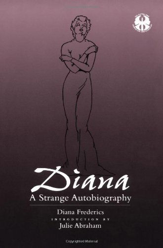 Diana Frederics · Diana: A Strange Autobiography - The Cutting Edge: Lesbian Life and Literature Series (Paperback Book) (2024)