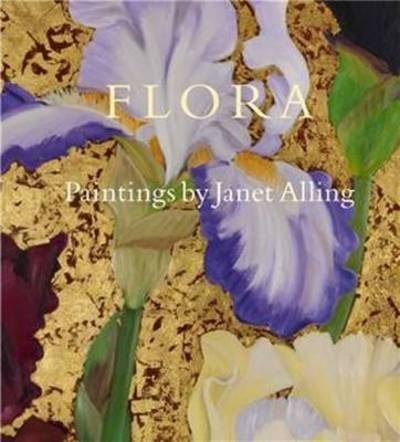 Cover for Janet Alling · Flora: Paintings by Janet Alling (Hardcover Book) [New edition] (2010)