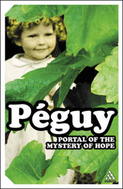 Cover for Charles Peguy · The Portal of the Mystery of Hope - Continuum Impacts (Paperback Book) [New edition] (2005)