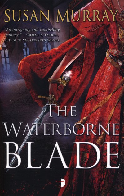 The Waterborne Blade - Waterborne - Susan Murray - Livros - Watkins Media Limited - 9780857664358 - 7 de maio de 2015