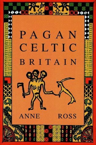 Cover for Anne Ross · Pagan Celtic Britain: Studies in Iconography and Tradition (Hardcover Book) (2005)