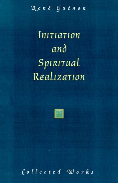 Cover for Rene Guenon · Initiation and Spiritual Realization (Taschenbuch) (2001)