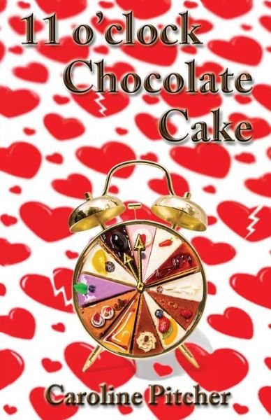 Cover for Caroline Pitcher · 11 O'clock Chocolate Cake (Taschenbuch) (2014)