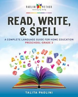 Cover for Talita Paolini · Read, Write, &amp; Spell : A Complete Language Guide for Home Education (Paperback Book) (2019)