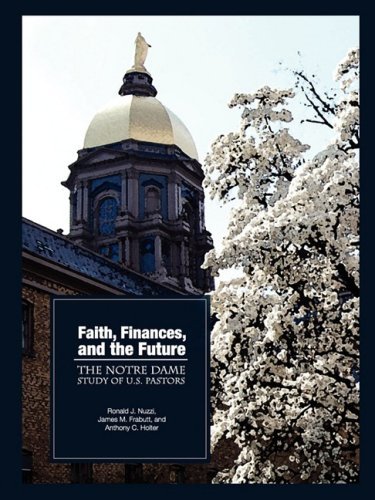 Cover for Ronald J Nuzzi · Faith, Finances, and the Future: The Notre Dame Study of U.S. Pastors (Taschenbuch) (2008)